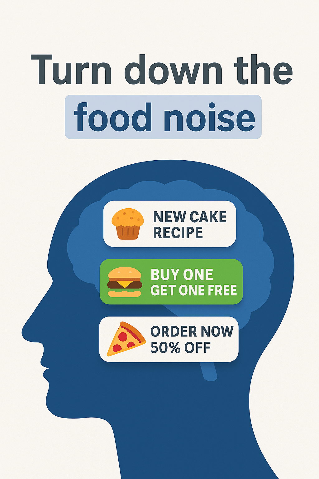 Turn down the food noise